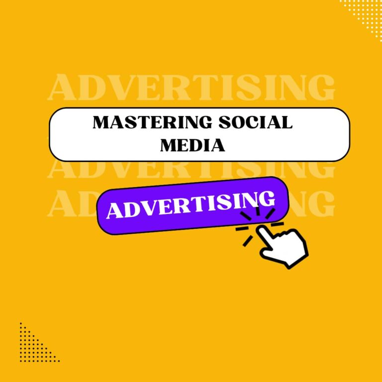 Mastering Social Media Advertising